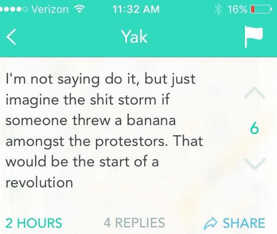 Yik Yak poster mentions the idea of throwing a banana among #SikesSitIn protesters. Id pay to see this, only Cus [sic] itd be funny, a poster replied.