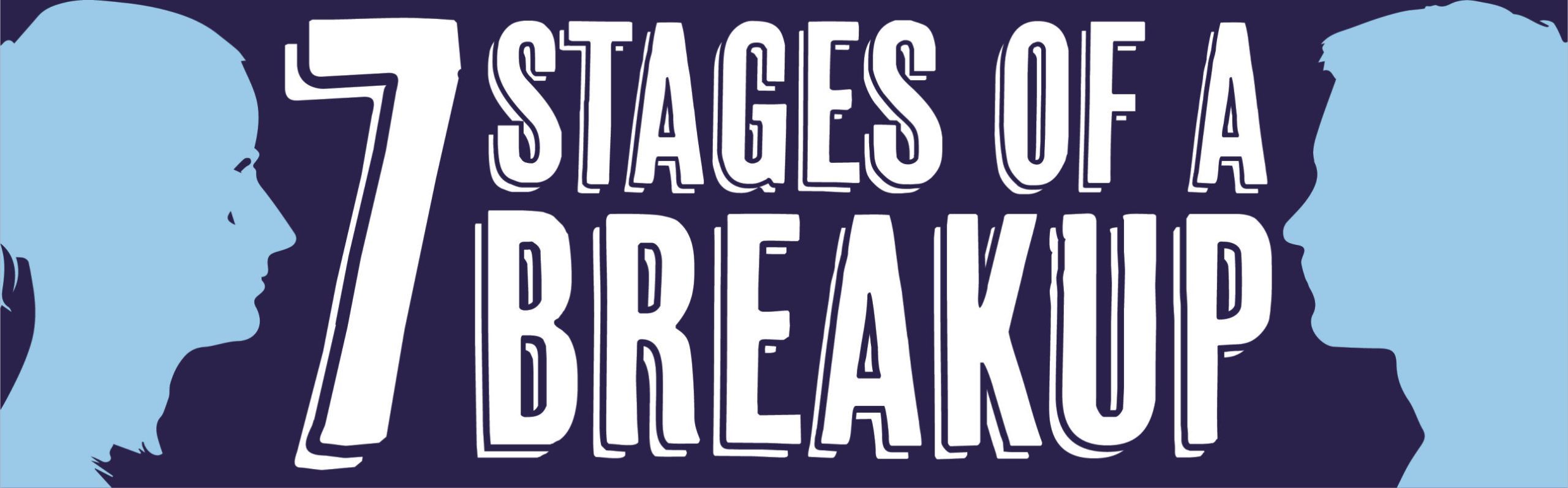 The 7 stages of a breakup