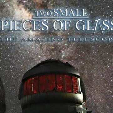 Clemson's public planetarium show incorporates the "Two Small Pieces of Glass" film to expand on the background of telescope technology.